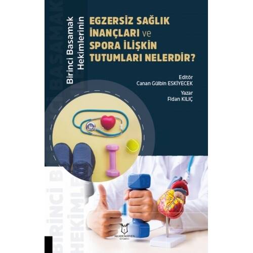 Birinci Basamak Hekimlerinin Egzersiz Sağlık İnançları ve Spora İlişkin Tutumları Nelerdir. - 1