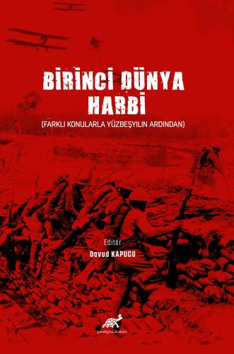 Birinci Dünya Harbi (Farklı Konularla Yüzbeşyılın Ardından) - 1