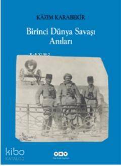 Birinci Dünya Savaşı Anıları - 1