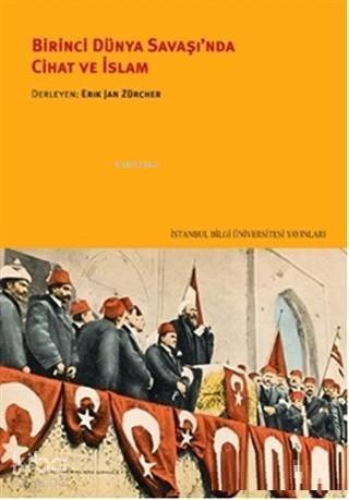 Birinci Dünya Savaşı'nda Cihat ve İslam - 1