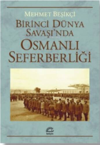 Birinci Dünya Savaşı'nda Osmanlı Seferberliği - 1