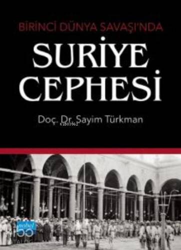 Birinci Dünya Savaşı’nda Suriye Cephesi - 1