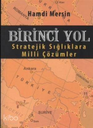 Birinci Yol; Stratejik Sığlıklara Milli Çözümler - 1