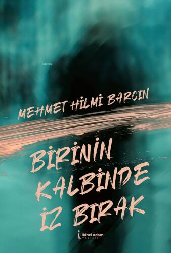 Birinin Kalbinde İz Bırak - 1