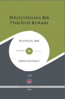 Birleştirilmiş Bir Psikoloji Kuramı - Bütüncül Seri 36 - 1.Cilt - 1