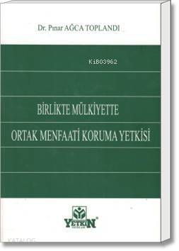 Birlikte Mülkiyette Ortak Menfaati Koruma Yetkisi - 1