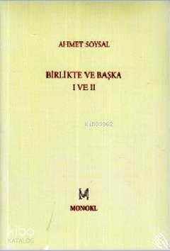 Birlikte ve Başka I ve II - 1