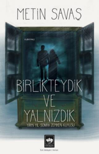 Birlikteydik ve Yalnızdık Yirmi Yıl Sonra Zemheri Kuyusu - 1