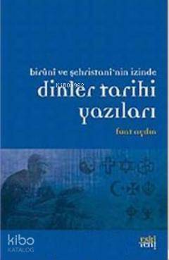 Biruni ve Şehristan'nin İzinde Dinler Tarihi Yazıları - 1