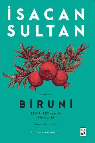 Biruni;Ebü’r-Reyhân’ın Simaları - 1