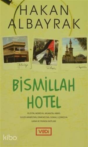 Bismillah Hotel; Filistin, Morisya, Arjantin, Kıbrıs, Suudi Arabbistan, Ermenistan, Somali, Çerkesya, Gana ve Fransa - 1