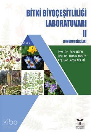 Bitki Biyoçeşitliliği Laboratuvarı 2; Tohumlu Bitkiler - 1