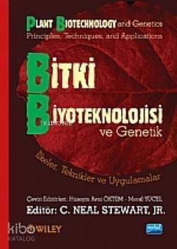 Bitki Biyoteknolojisi ve Genetik İlkeler, Teknikler ve Uygulamalar - 1