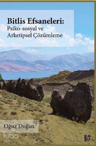 Bitlis Efsaneleri Psiko-Sosyal ve Arketipsel Çözümleme - 1