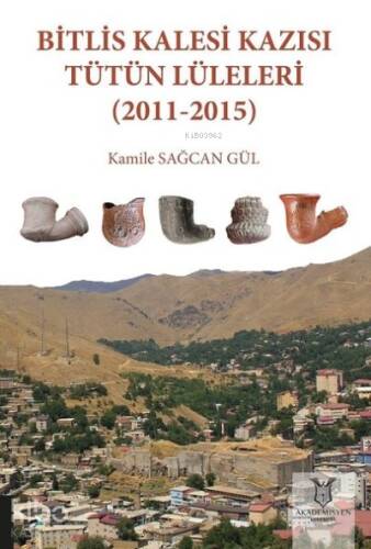 Bitlis Kalesi Kazısı Tütün Lüleleri (2011-2015) - 1