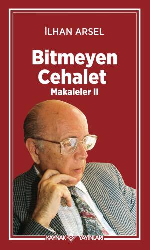 Bitmeyen Cehalet ;Makaleler II - 1