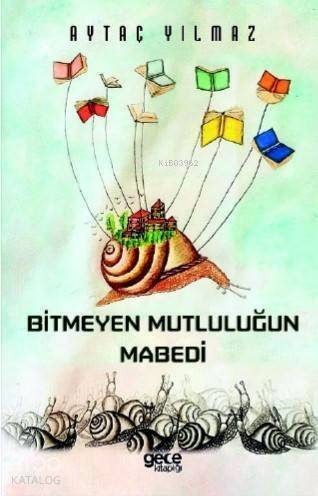 Bitmeyen Mutluluğun Mabedi - 1