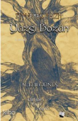 Bitmeyen Yazıt – Yazgı Bozan - 1