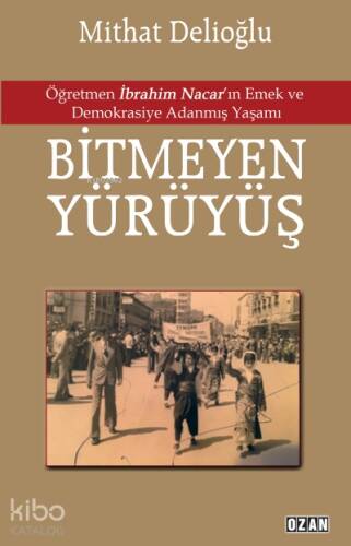 Bitmeyen Yürüyüş - 1