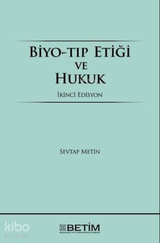 Biyo-Tıp Etiği ve Hukuk ;İkinci Edisyon - 1