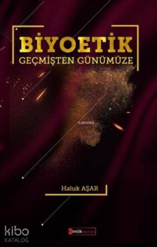 Biyoetik;Geçmişten Günümüze - 1