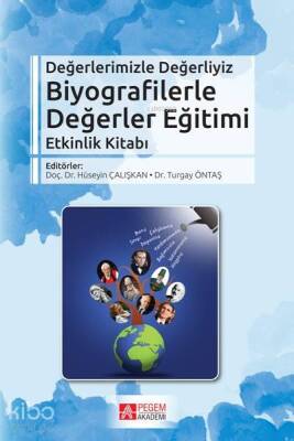 Biyografilerle Değerler Eğitimi Etkinlik Kitabı; Değerlerimizle Değerliyiz - 1