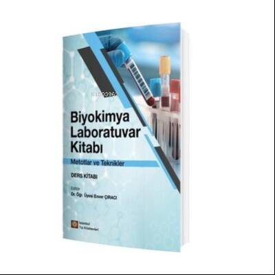 Biyokimya Laboratuvar Kitabı - Metotlar ve Teknikler Ders Kitabı - 1