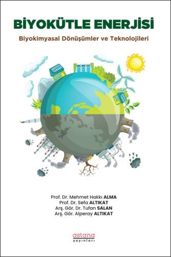 Biyokütle Enerjisi: Biyokimyasal Dönüşümler ve Teknolojileri - 1