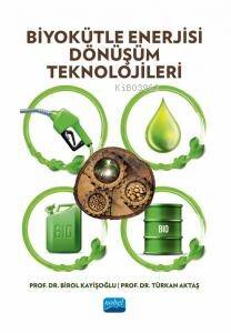 Biyokütle Enerjisi Dönüşüm Teknolojileri - 1