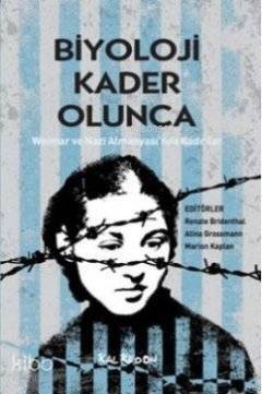 Biyoloji Kader Olunca; Weimar ve Nazi Almanyası'nda Kadınlar - 1