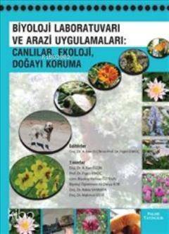 Biyoloji Laboratuvarı ve Arazi Uygulamaları; Canlılar, Ekoloji, Doğayı Koruma - 1