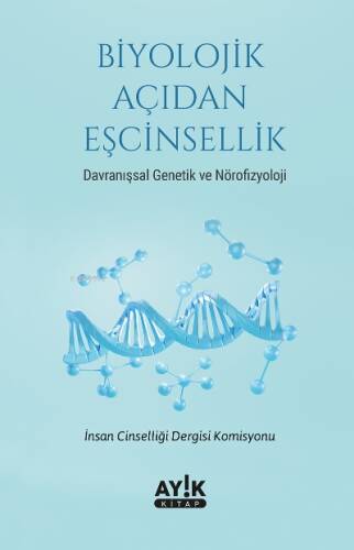 Biyolojik Açıdan Eşcinsellik;Davranışsal Genetik ve Nörofizyoloji - 1