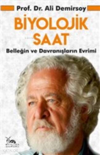 Biyolojik Saat;Belleğin ve Davranışların Evrimi - 1