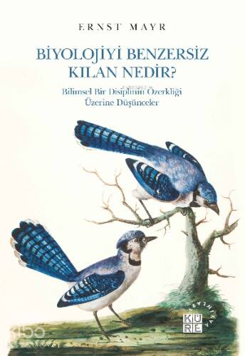 Biyolojiyi Benzersiz Kılan Nedir?;Bilimsel Bir Disiplinin Özerkliği Üzerine Düşünceler - 1