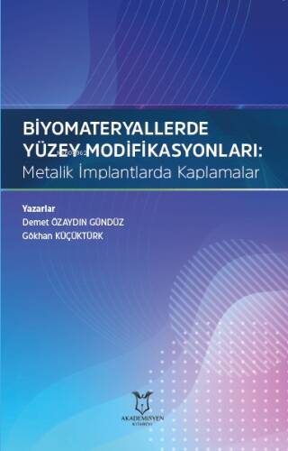 Biyomateryallerde Yüzey Modifikasyonları: Metalik İmplantlarda Kaplamalar - 1