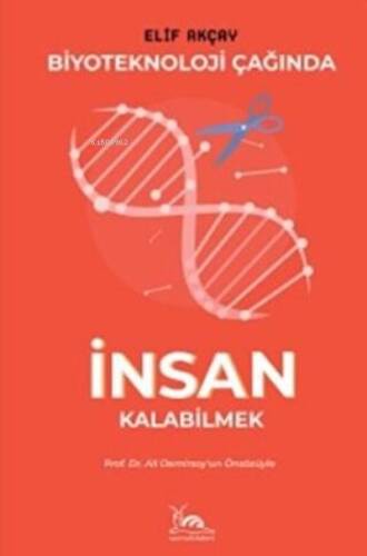 Biyoteknoloji Çağında İnsan Kalabilmek - 1