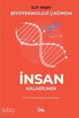 Biyoteknoloji Çağında İnsan Kalabilmek - 1