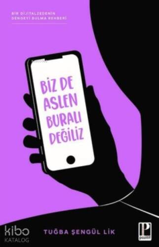 Biz De Aslen Buralı Değiliz Bir Dijitalzedenin Kendini Bulma Rehberi - 1