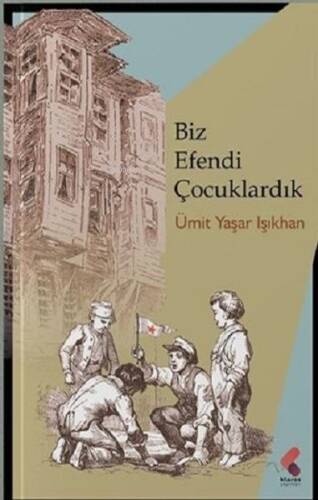 Biz Efendi Çocuklardık - 1