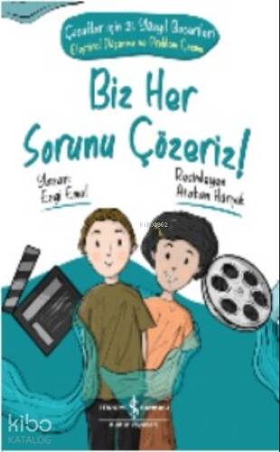 Biz Her Soruyu Çözeriz! - Çocuklar İçin 21.Yüzyıl Becerileri - 1