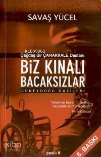 Biz Kınalı Bacaksızlar; Çağdaş Bir Çanakkale Destanı - Güneydoğu Gazileri - 1