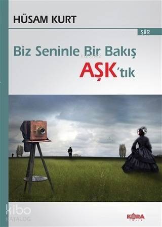 Biz Seninle Bir Bakış Aşk'tık - 1