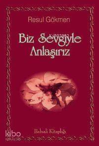 Biz Sevgiyle Anlaşırız - 1