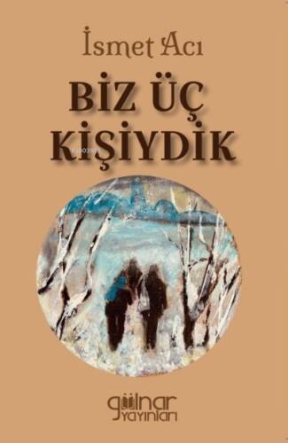 Biz Üç Kişiydik - 1