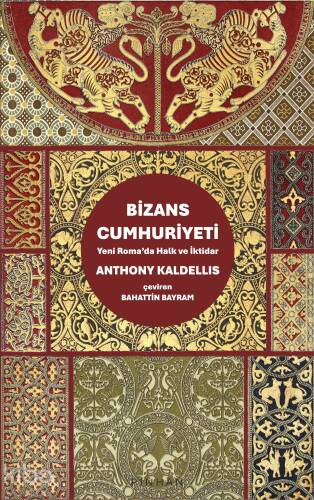 Bizans Cumhuriyeti;Yeni Roma'da Halk ve İktidar - 1