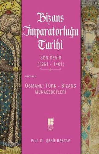 Bizans İmparatorluğu Tarihi - Son Devir (1261-1461); Osmanlı Türk-Bizans Münasebetleri - 1