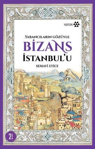 Bizans İstanbul'u; Yabancıların Gözüyle - 1