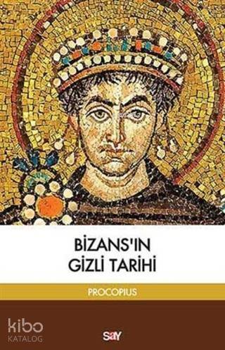 Bizans'ın Gizli Tarihi - 1