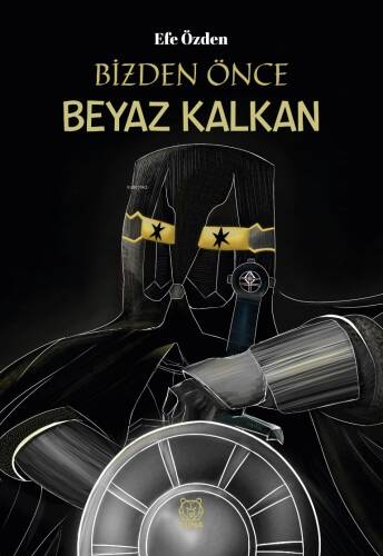 Bizden Önce Beyaz Kalkan - 1