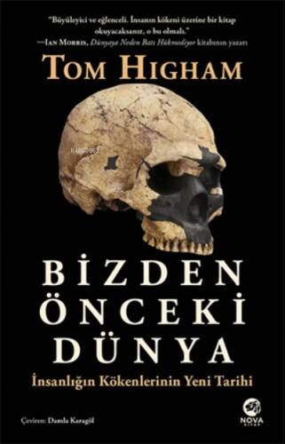 Bizden Önceki Dünya;İnsanlığın Kökenlerinin Yeni Tarihi - 1